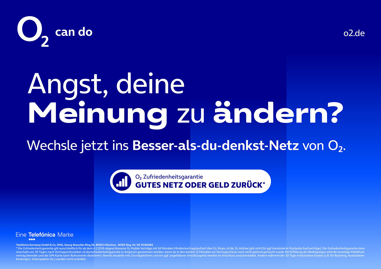 o2 Kampagnenmotiv mit der Aufschrift "Angst, deine Meinung zu ändern?"